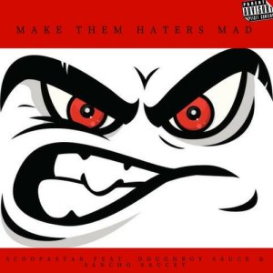 Scoopastar的專輯Make Them Haters Mad