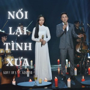 Album Nối Lại Tình Xưa from Khuu Huy Vu
