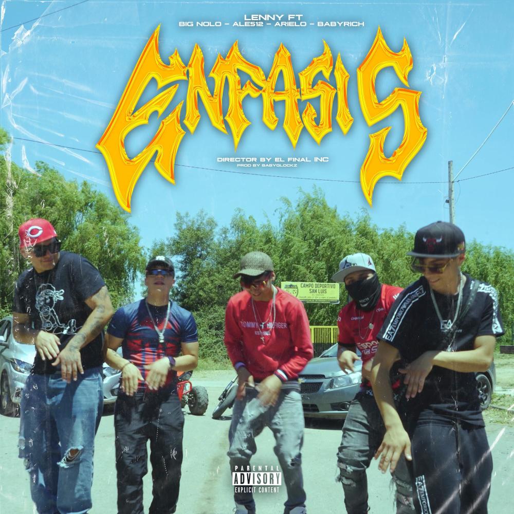ÉNFASIS (feat. LENNY, BABYRICH, ARIELO & BIG NOLO) (Explicit)