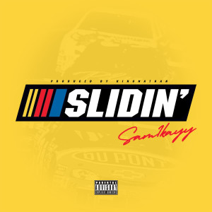 收聽Sam1Kayy的Slidin' (Explicit)歌詞歌曲
