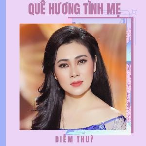 Album Quê Hương Tình Mẹ from Diem Thuy