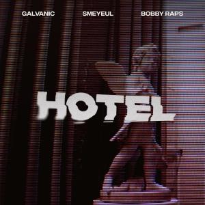 收聽Galvanic的Hotel (Explicit)歌詞歌曲