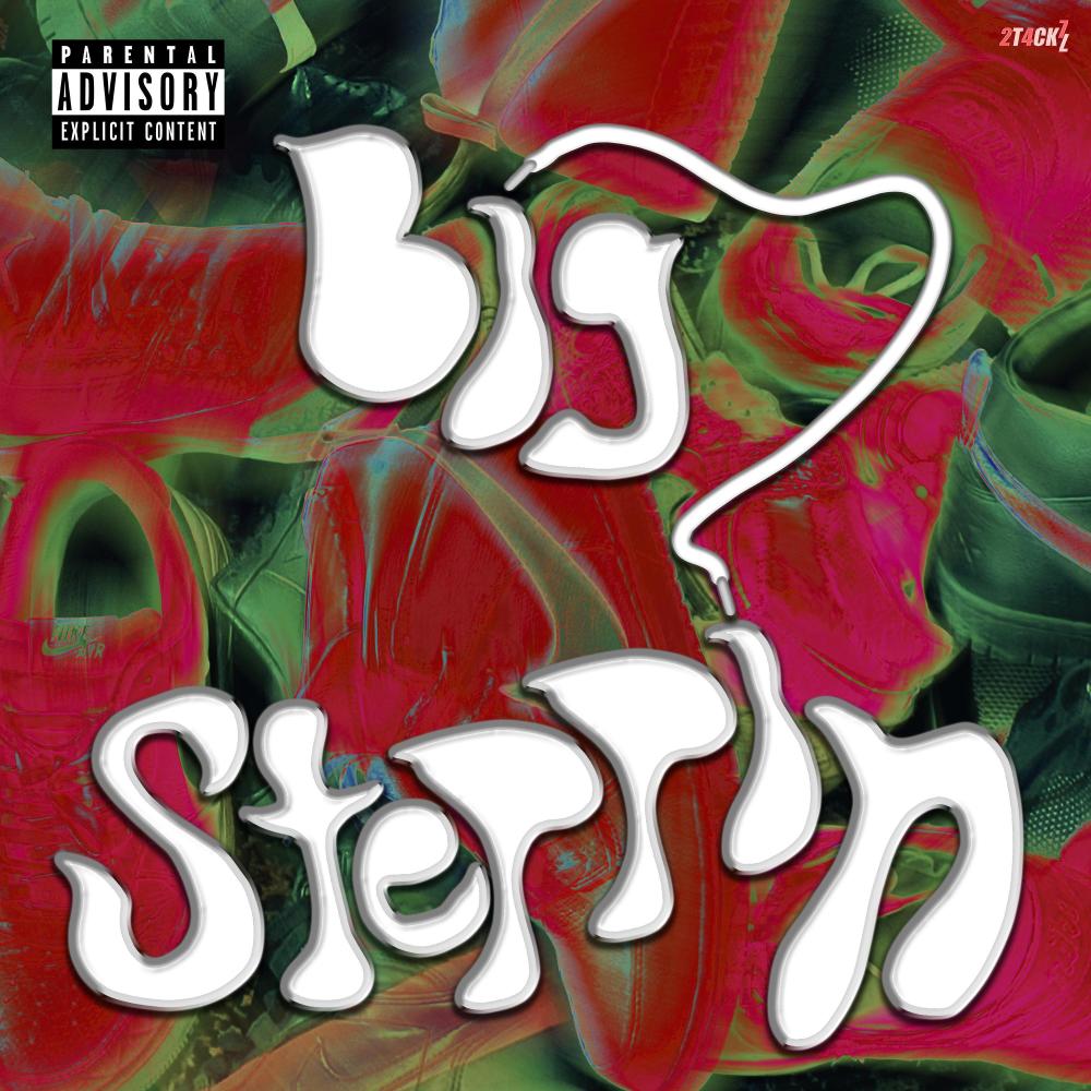 Big Steppin (Explicit)