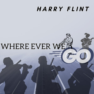 Harry Flint的專輯Wherever We Go
