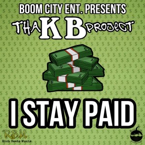 ดาวน์โหลดและฟังเพลง I Stay Paid (Explicit) พร้อมเนื้อเพลงจาก Tha K.B. Project