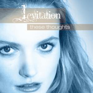 Levitation的專輯These Thoughts