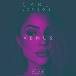 Carli Longoni的專輯Venus (Five Remix)