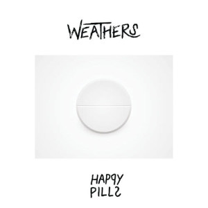 收聽Weathers的Happy Pills歌詞歌曲