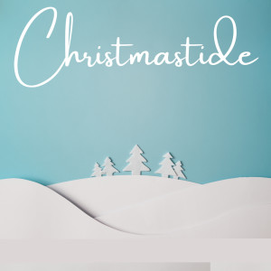 Christmastide - The Sound of Christmas dari Various Artists