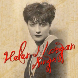 Album Helen Morgan Sings from Helen Morgan