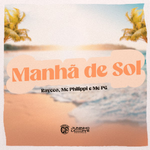 ดาวน์โหลดและฟังเพลง Manhã de Sol พร้อมเนื้อเพลงจาก Mc Philippi
