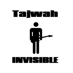 Listen to Invisible song with lyrics from Tajwah