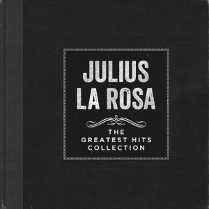 ดาวน์โหลดและฟังเพลง My Unbreakable Heart พร้อมเนื้อเพลงจาก Julius La Rosa