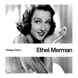 Album Ethel Merman (Vintage Charm) oleh Ethel Merman