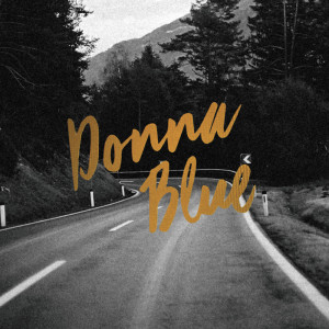 收听Donna Blue的Get Away歌词歌曲