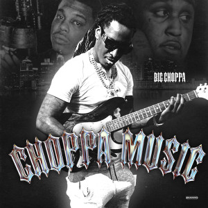 Listen to Chops Out song with lyrics from Big Choppa