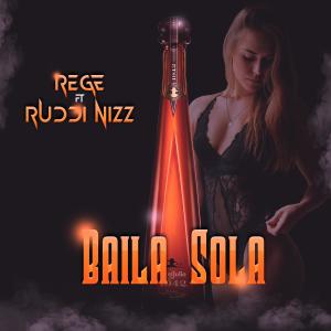 Album Baila sola (feat. Ruddi Nizz) (Explicit) from Regê