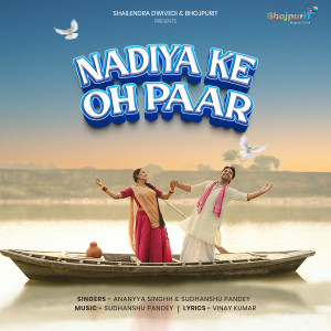 Dengarkan NADIYA KE OH PAAR lagu dari Sudhanshu Pandey dengan lirik