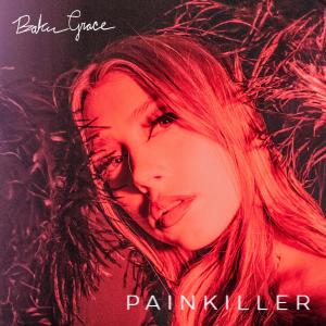 ดาวน์โหลดและฟังเพลง Painkiller (Explicit) พร้อมเนื้อเพลงจาก Baker Grace