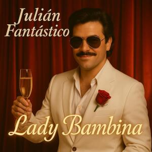 Ordinary Hits的專輯Lady Bambina (feat. Julián Fantástico)