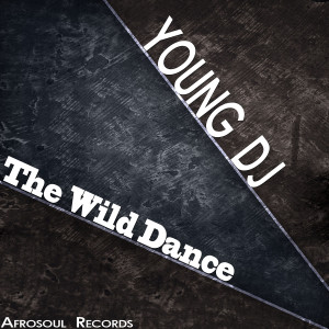 Album The Wild Dance oleh Young DJ