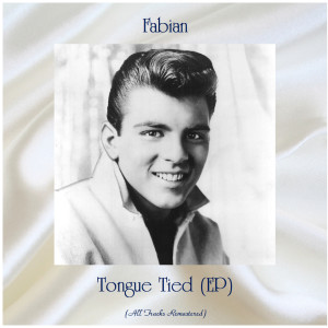 收聽Fabian的Tongue Tied (Remastered 2019)歌詞歌曲