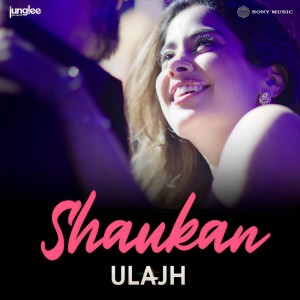 Jubin Nautiyal的專輯Shaukan (From "Ulajh")