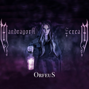 收听Mandragora Scream的OrfeuS歌词歌曲