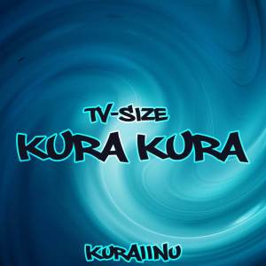 Album Kura Kura (from "Spy x Family") TV-Size from Kuraiinu