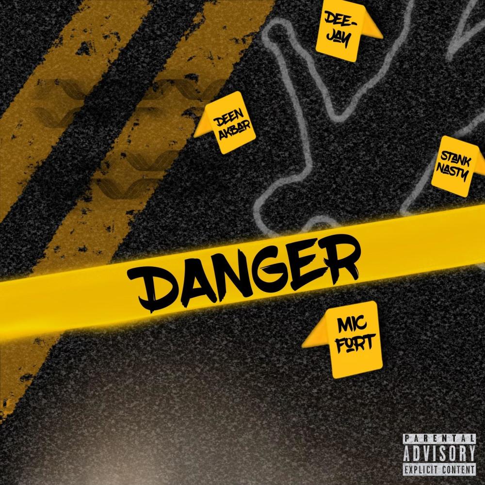 Danger (feat. Deen Akbar, Dee-Jay & StankNasty) (Explicit)