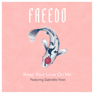 收聽Freedo的Keep Your Love On Me歌詞歌曲