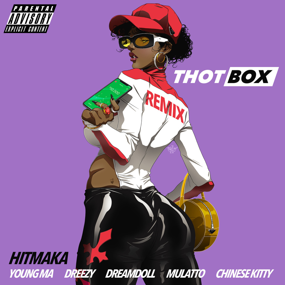 Thot Box (Remix) [feat. Young MA, Dreezy, Mulatto, DreamDoll, Chinese Kitty] (Explicit) (Remix|Explicit)