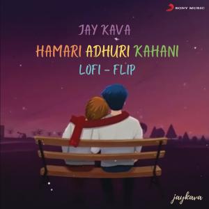 Album Hamari Adhuri Kahani (Lofi Flip) oleh Jeet Gannguli