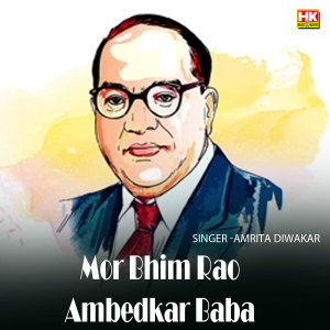 Dengarkan Mor Bhim Rao Ambedkar Baba lagu dari Amrita Diwakar dengan lirik