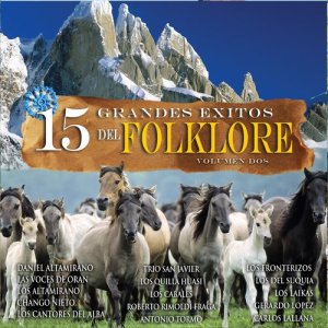 Various Artists的專輯15 Grandes Exitos del Folklore, Vol. 2