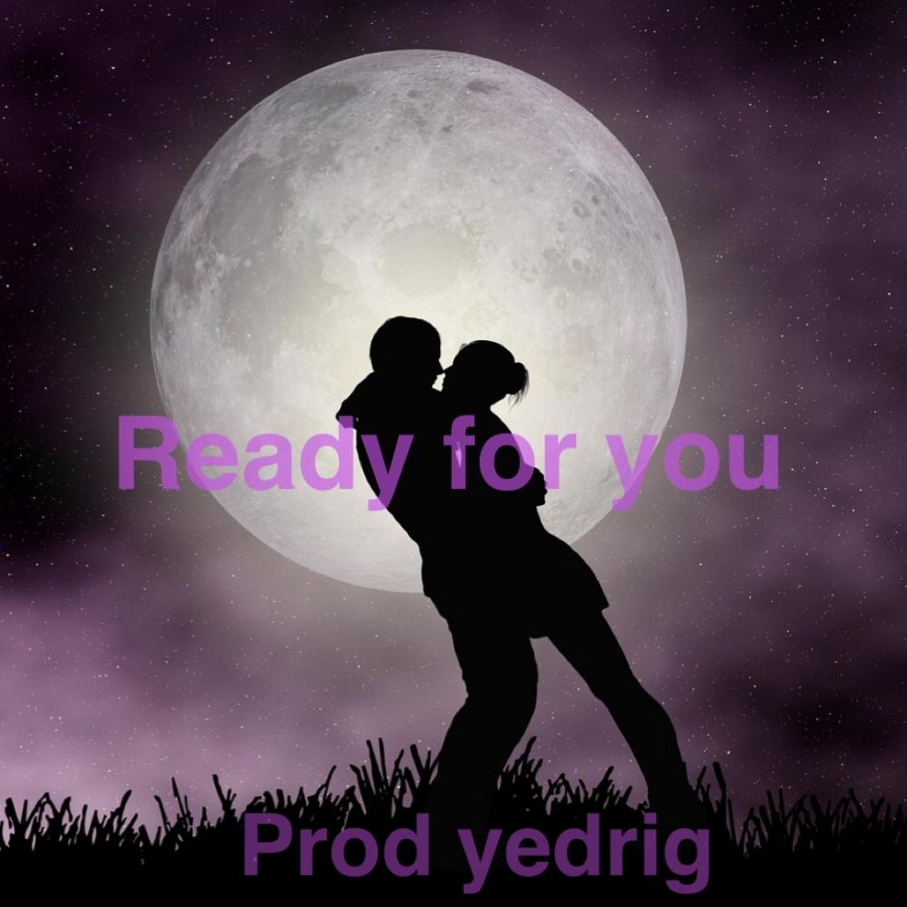 Ready for you(feat. Yedrig)
