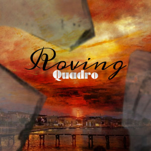 Listen to Roving song with lyrics from Quadro