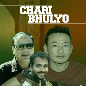 Album Chari Bhulyo oleh Deepak Limbu