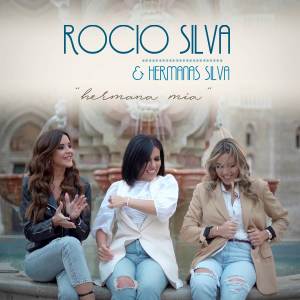 ดาวน์โหลดและฟังเพลง Hermana Mía พร้อมเนื้อเพลงจาก Rocío Silva