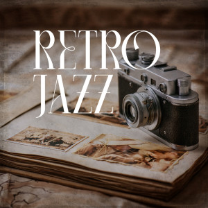 Retro Jazz (Background for Drifting Memories) dari Smooth Jazz Music Academy