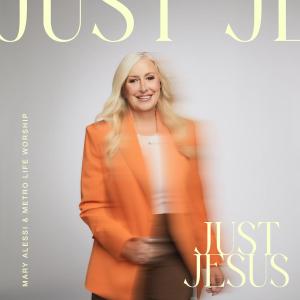 Metro Life Worship的專輯Just Jesus (Live)