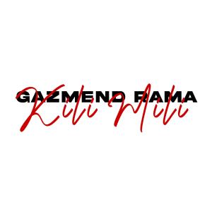 Dengarkan lagu Kili Mili nyanyian Gazmend Rama dengan lirik