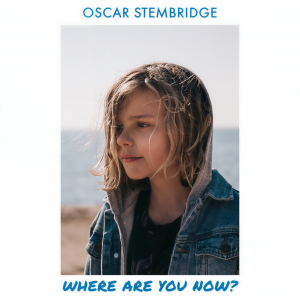 ดาวน์โหลดและฟังเพลง Where Are You Now? พร้อมเนื้อเพลงจาก Oscar Stembridge