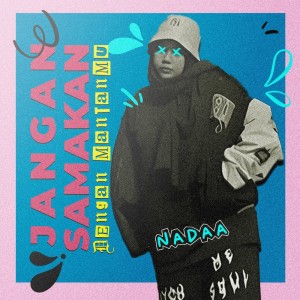 Listen to Jangan Samakan Dengan Mantanmu song with lyrics from Rapper Kampung