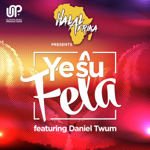 Yesu Fela (feat. Daniel Twum) dari Halal Afrika