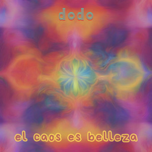 收听Dodo的el caos es belleza歌词歌曲