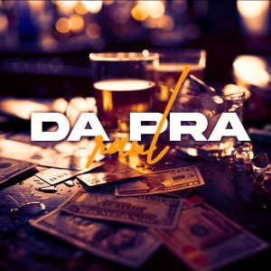 收聽Mc Nerak的Da pra Raul (Explicit)歌詞歌曲
