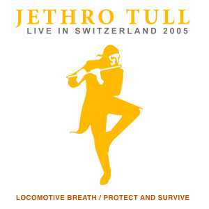 อัลบัม Locomotive Breath/Protect And Survive (Live - Remastered 2023) ศิลปิน Jethro Tull