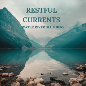Restful Currents: Water River Slumbers