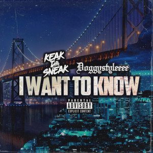 อัลบัม I want to know (Explicit) ศิลปิน Keak Da Sneak